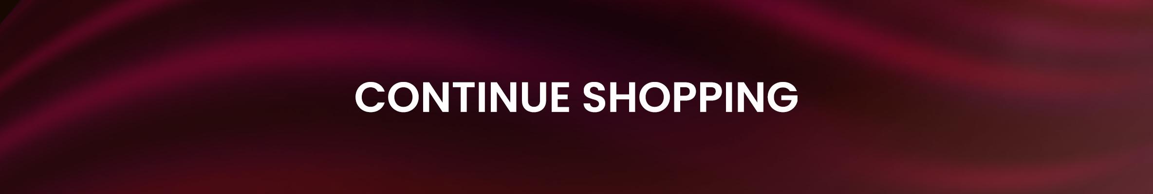 Continue Shopping