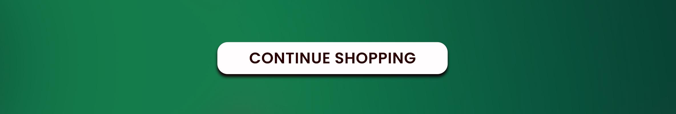 Continue Shopping